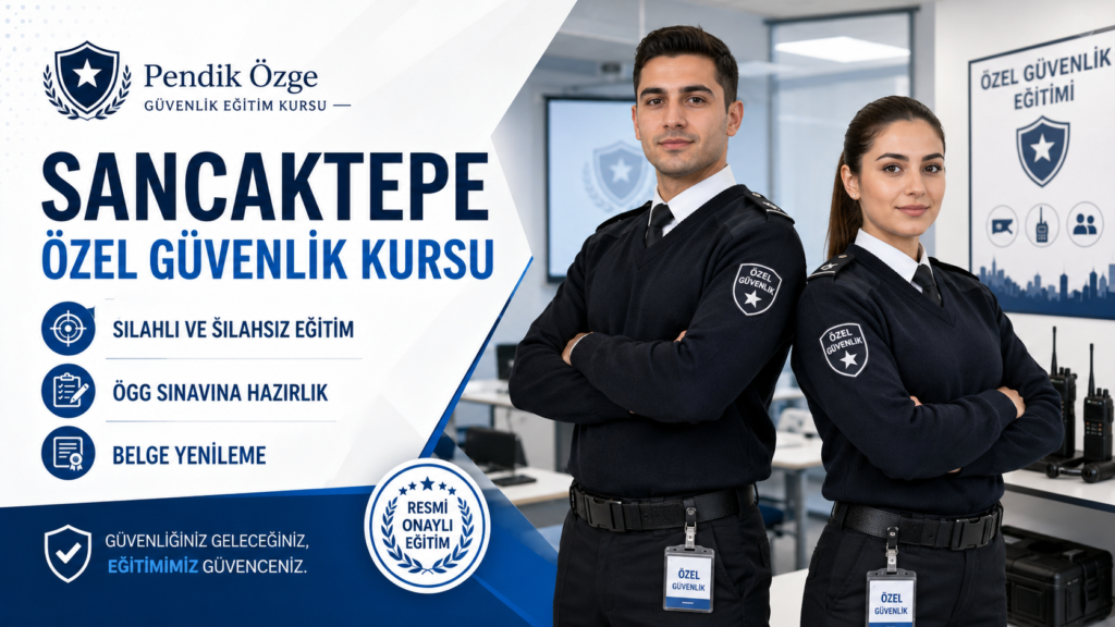 Sancaktepe Özel Güvenlik Kursu